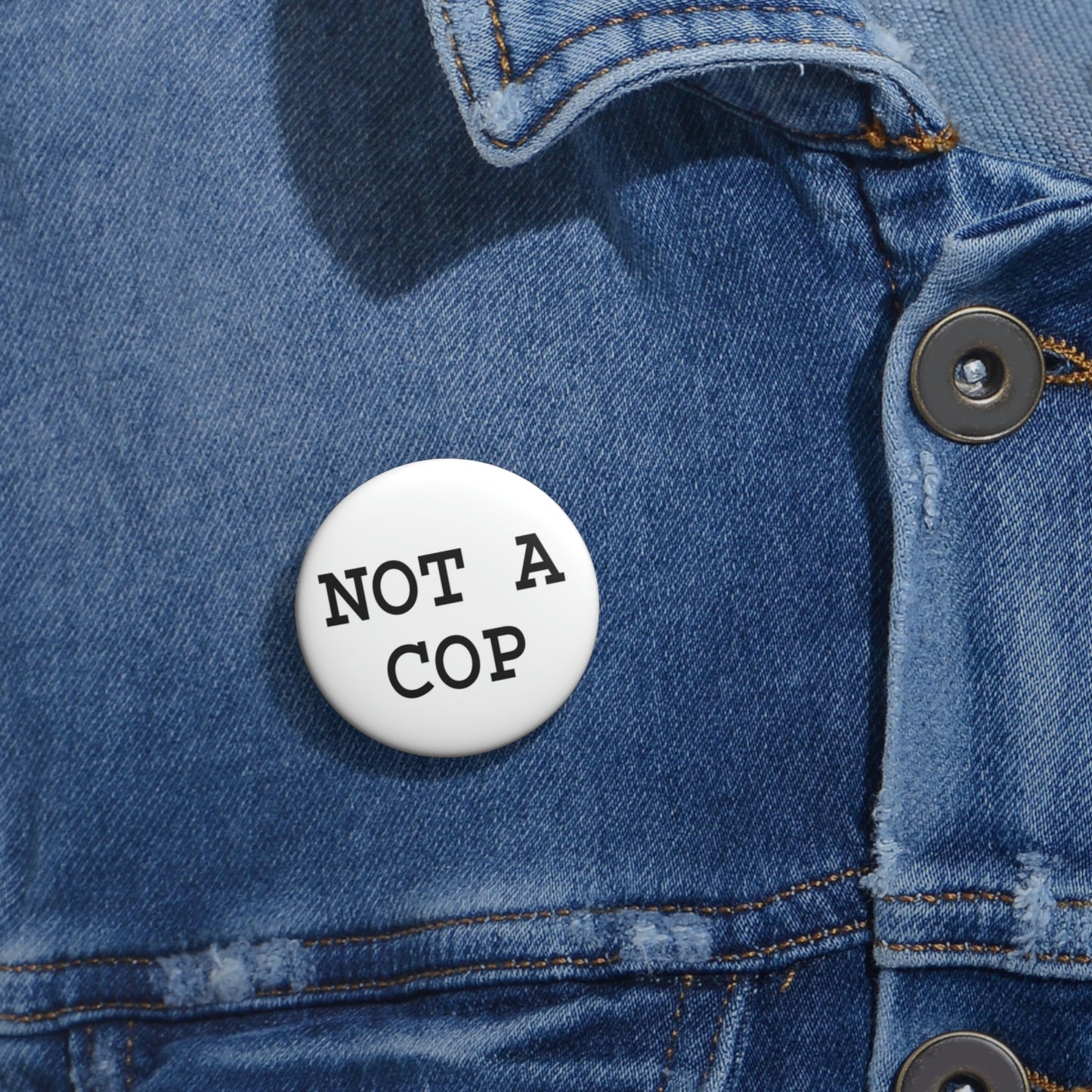 Not a Cop Pin | Button