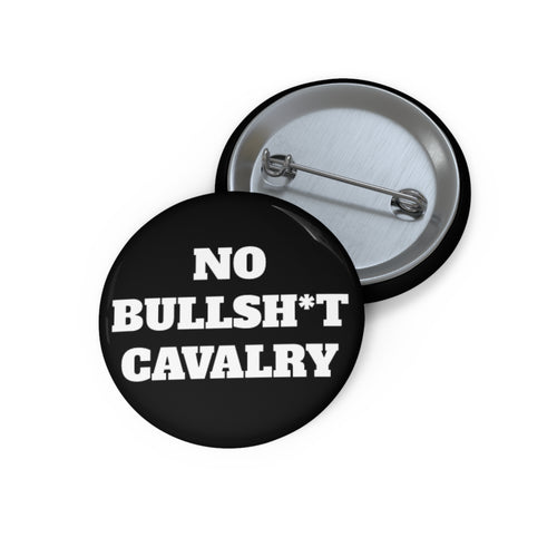 No Bullsh*t Cavalry Pin | Button