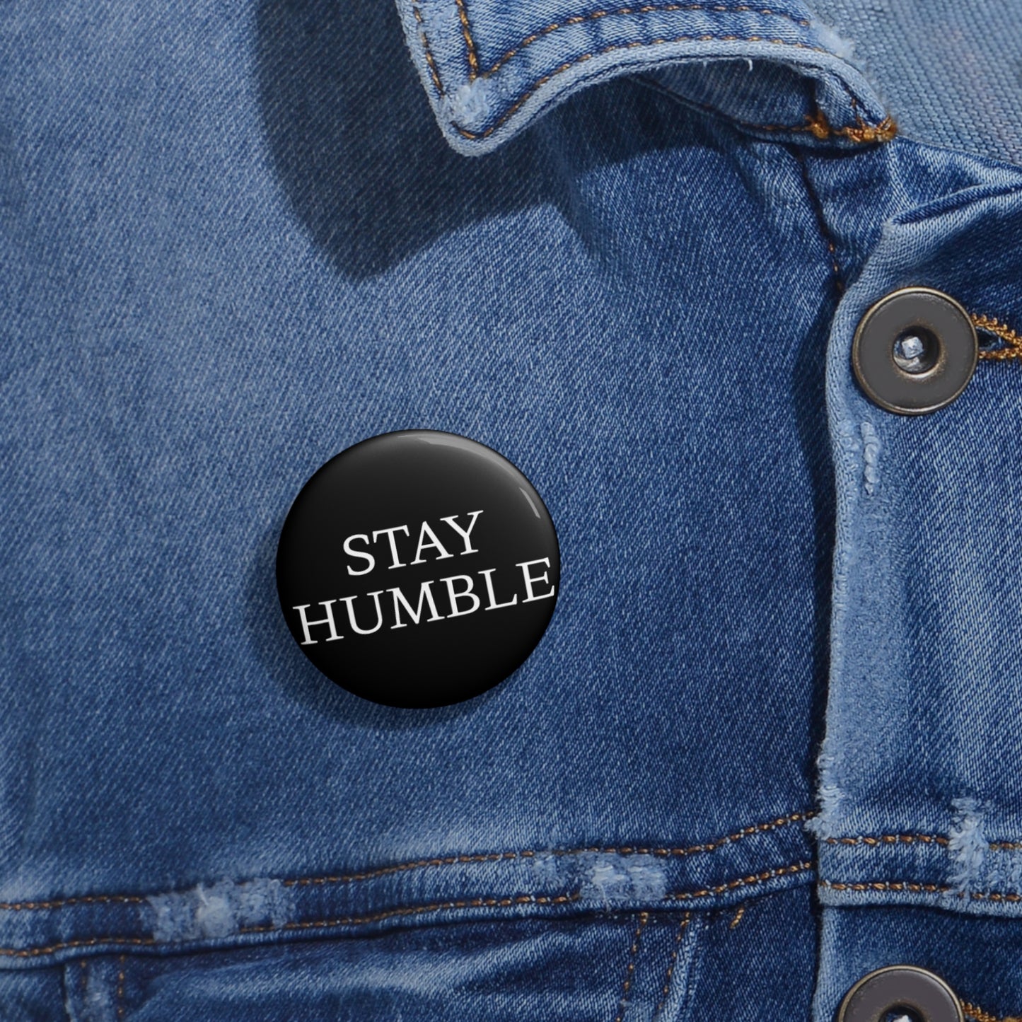 STAY HUMBLE  Pin | Button