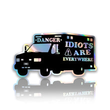 Load image into Gallery viewer, *DANGER* Idiots are everywhere EMT Firefighter Sticker Decal