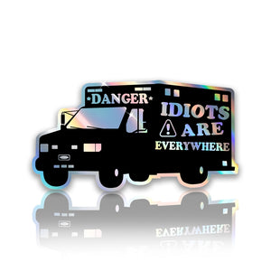 *DANGER* Idiots are everywhere EMT Firefighter Sticker Decal