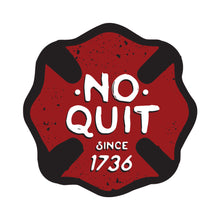 Load image into Gallery viewer, No Quit Firefighter Sticker