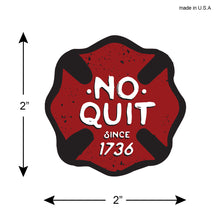 Load image into Gallery viewer, No Quit Firefighter Sticker