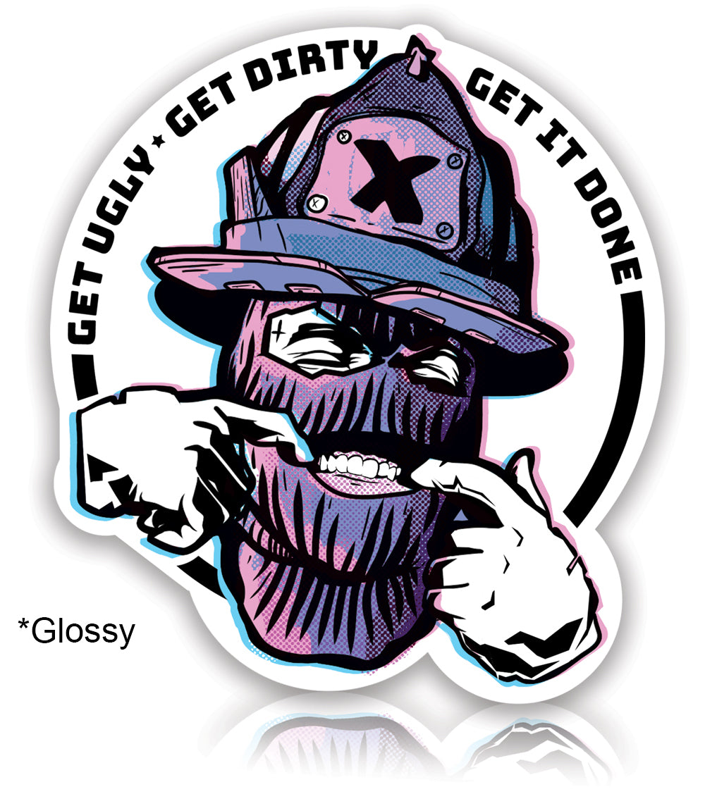 Sticker with a stylized graphic of a person wearing a hat and sunglasses, with text 'GET UGLY GET DIRTY GET IT DONE'.
