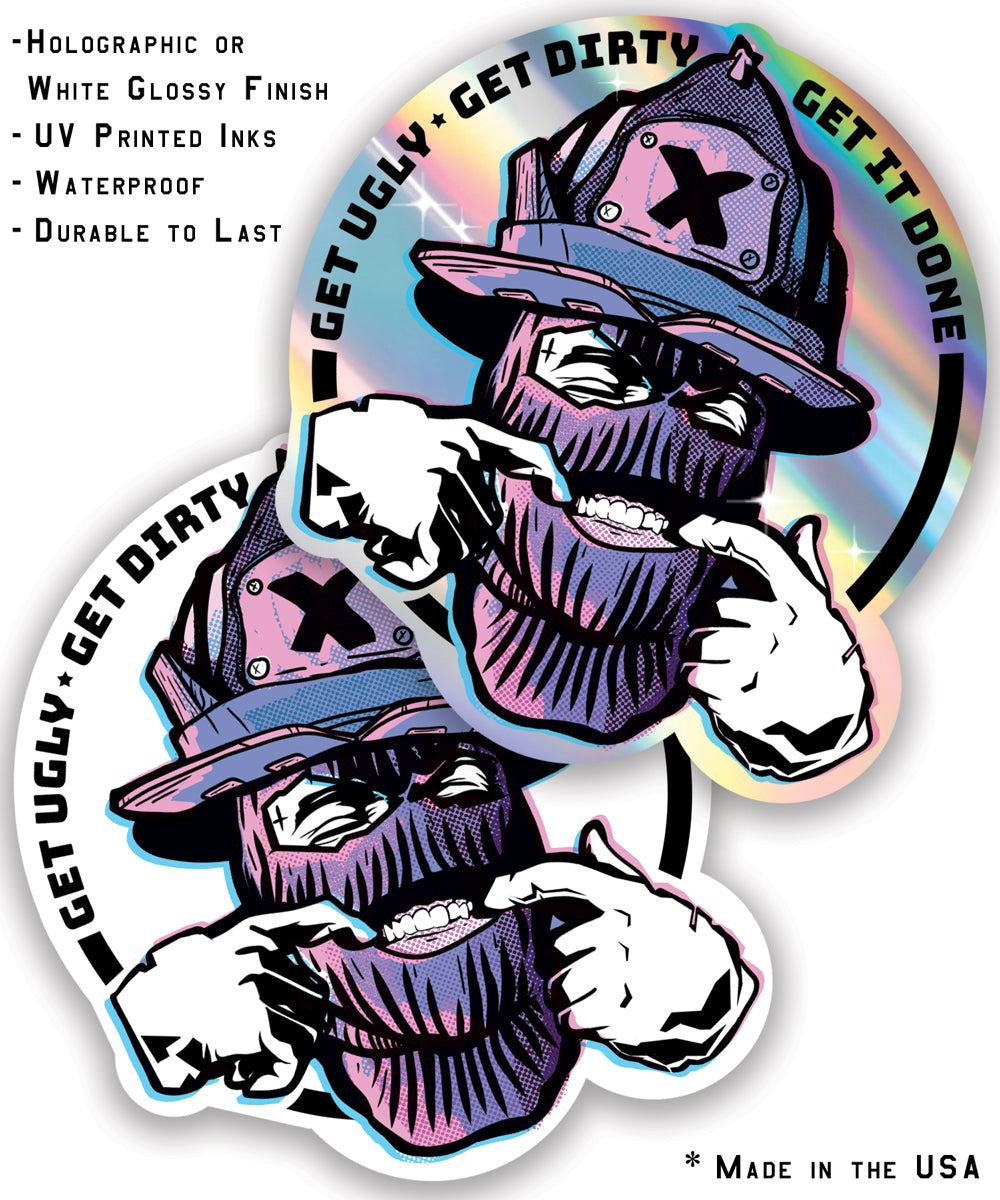 Get Ugly-Get Dirty-Get it Done! Firefighter Helmet Sticker