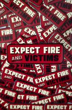Load image into Gallery viewer, Expect Fire and Victims | Firefighter Sticker Decal