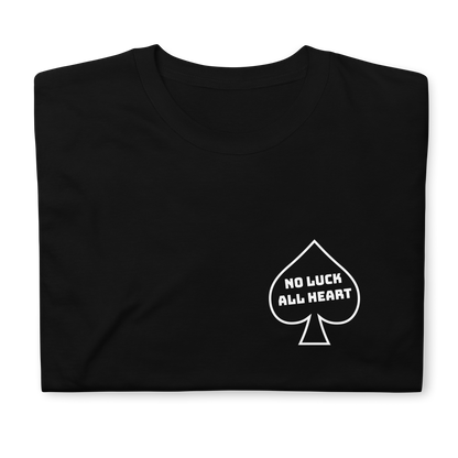 Spade "No Luck-All Heart Short-Sleeve Unisex T-Shirt