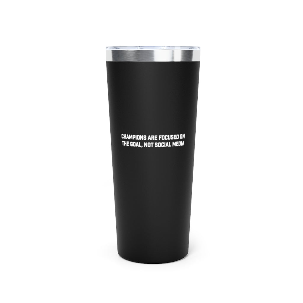 Alpha | CHAMPIONS ARE FOCUSED Copper Vacuum Insulated Tumbler, 22oz