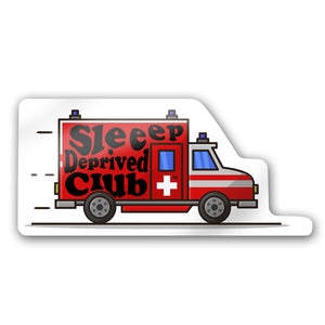 Sleep Deprived Club Emt Firefighter Sticker Decal