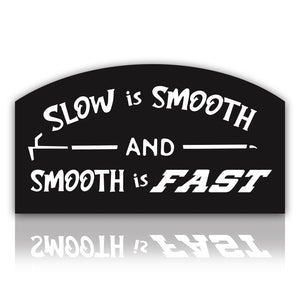 Slow is Smooth and Smooth is Fast | Firefighter Sticker