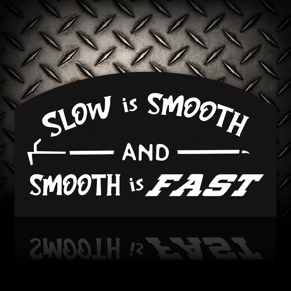Slow is Smooth and Smooth is Fast | Firefighter Sticker