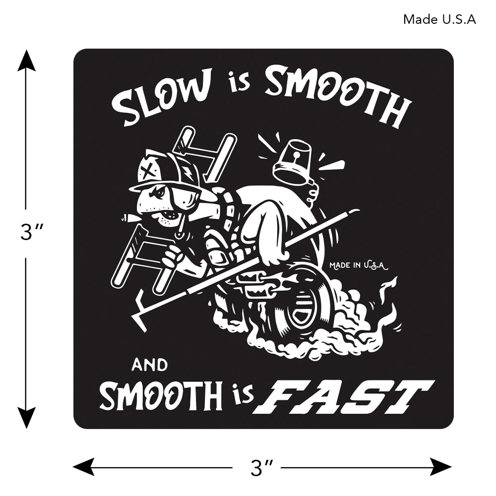 Slow is Smooth and Smooth is Fast Square | Firefighter Sticker