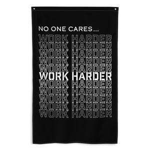 Nobody Cares, Work Harder Flag