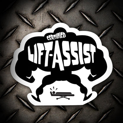Certified Lift-Assist | EMT Firefighter Medic Sticker