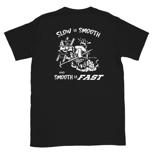 Slow is Smooth and Smooth is Fast | Firefighter Short-Sleeve Unisex T-Shirt