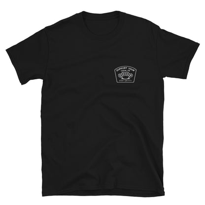 Support Your local Firefighter Goon Short-Sleeve Unisex T-Shirt